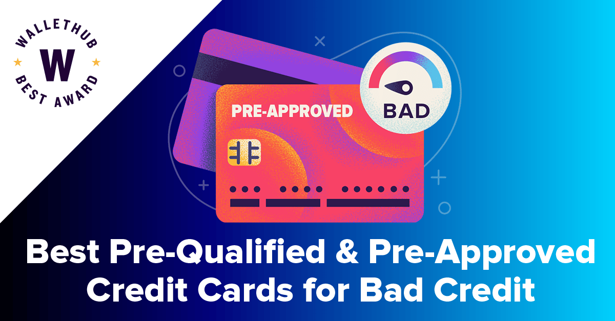 Best PreQualified & PreApproved Credit Cards for Bad Credit (February