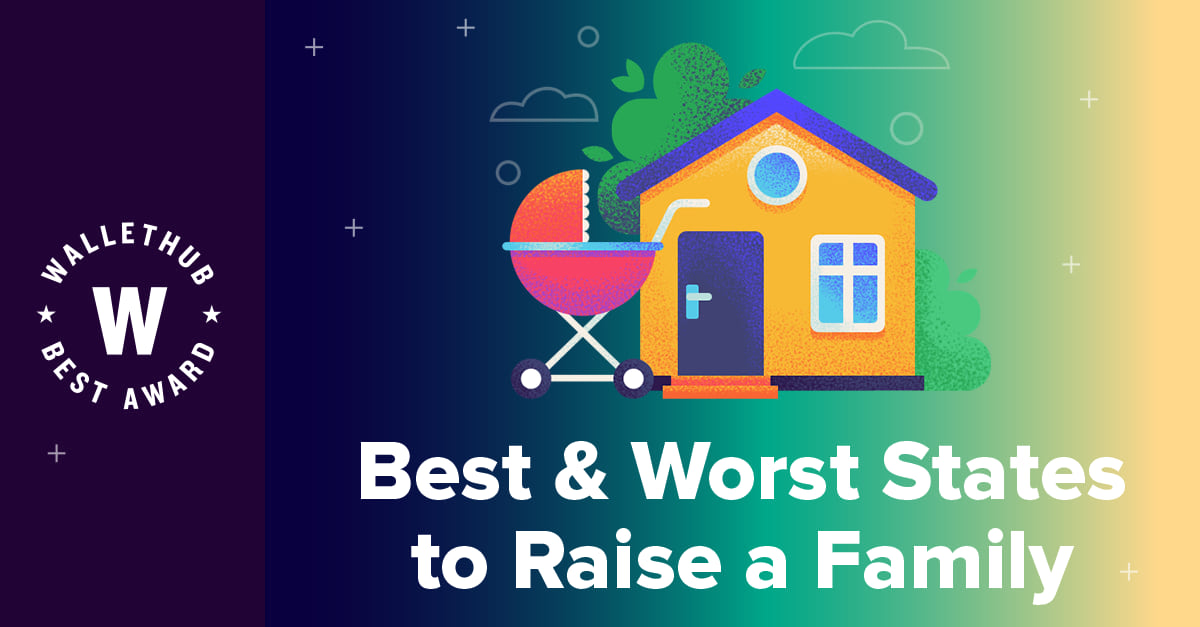 Best & Worst States to Raise a Family in 2024