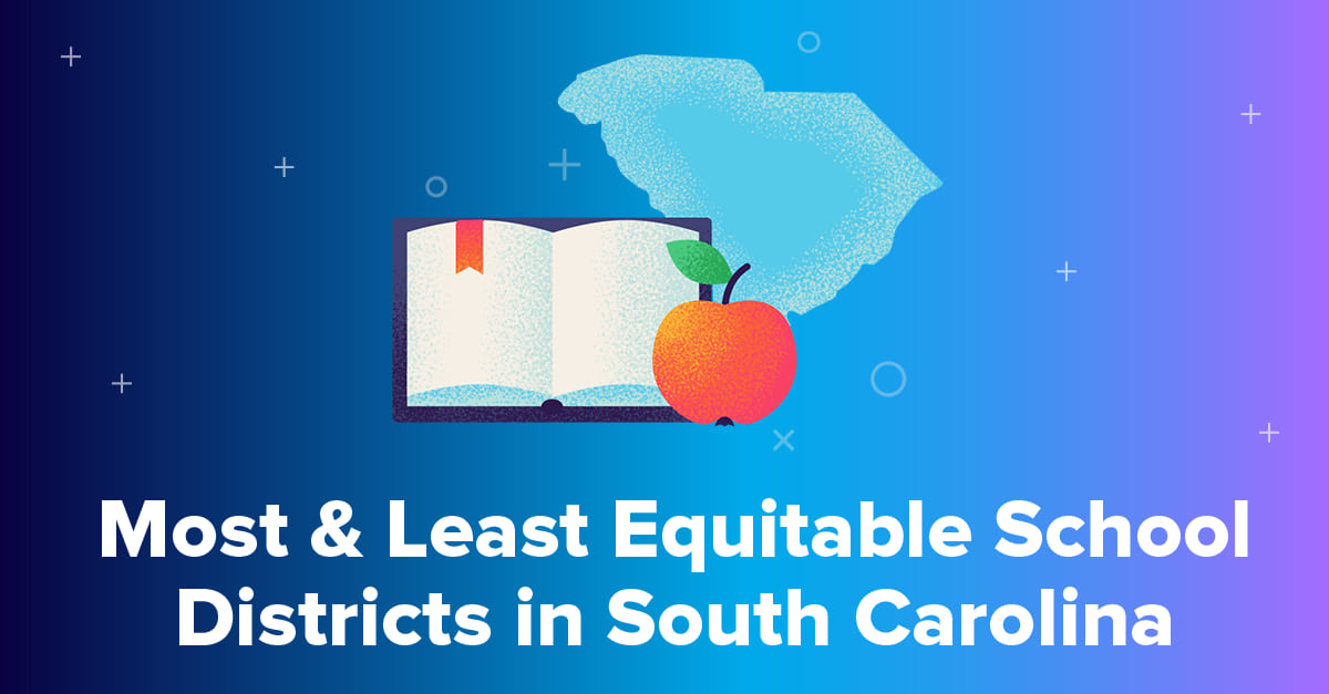 Most & Least Equitable School Districts in South Carolina