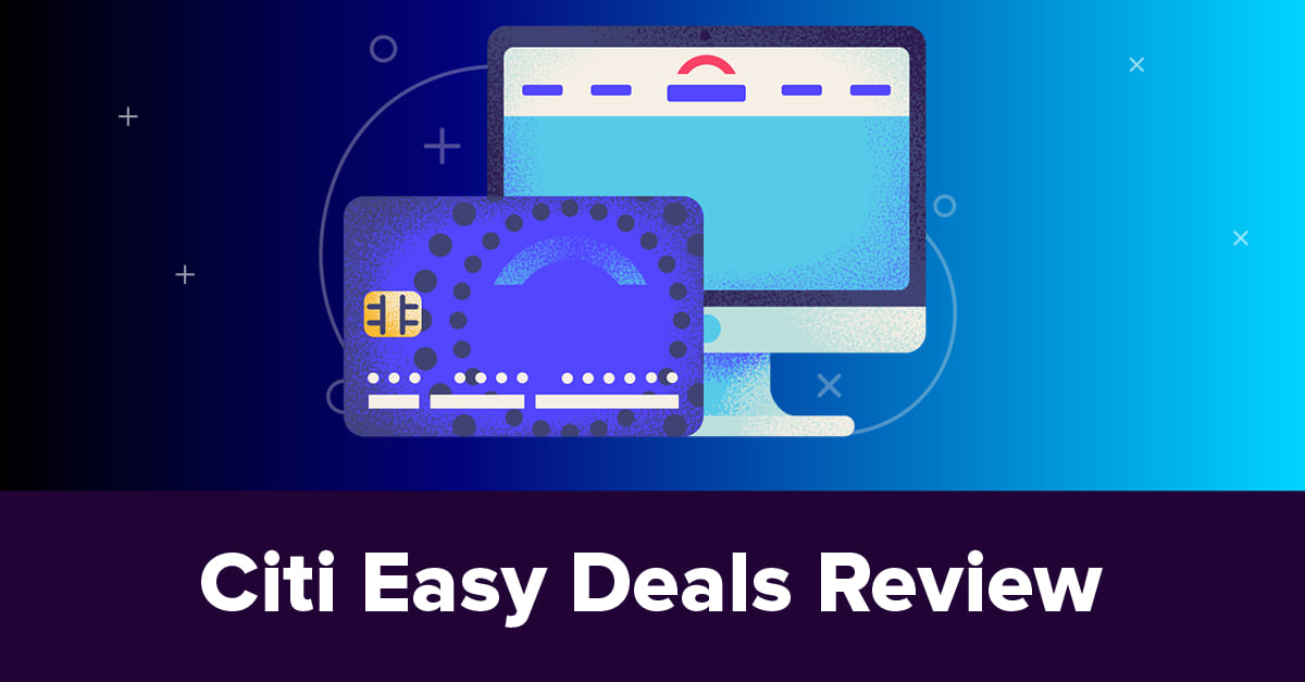 Citi Easy Deals Review: What it Is, How it Works & More