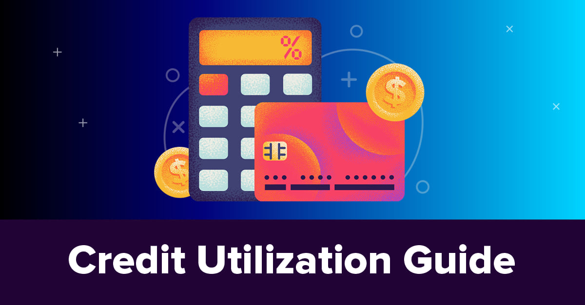 Credit Utilization Guide